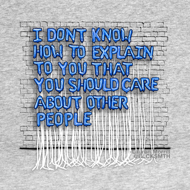 I Don't Know How To Explain (blue letters) by BLCKSMTH